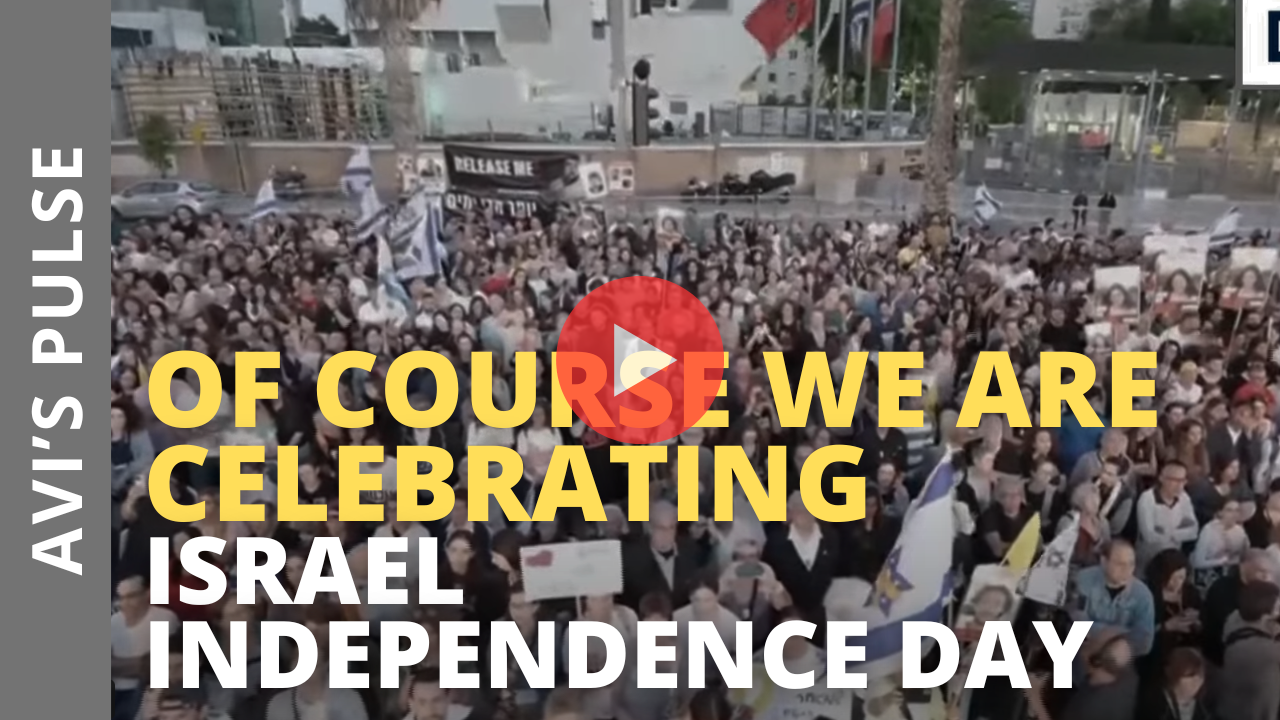Of Course We Are Celebrating Israel Independence Day